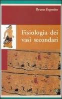 Fisiologia dei vasi secondari di Bruno Esposito edito da Nuova IPSA