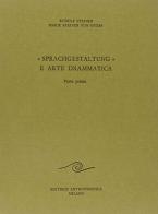 Sprachgestaltung e arte drammatica vol.1 di Rudolf Steiner, Marie Steiner von Sivers edito da Editrice Antroposofica