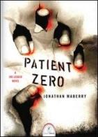 Patient Zero di Jonathan Maberry edito da Casini