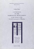 Catalogue of the kabbalistic manuscripts in the library of the jewish community of Mantua di Giulio Busi edito da Cadmo