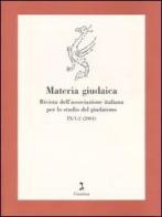 Materia giudaica. Rivista dell'Associazione italiana per lo studio del giudaismo (2004) vol. 1-2 edito da Giuntina