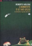 L' ambiente e le sue leggi. La normativa regionale del Lazio di Roberto Meloni edito da EdUP