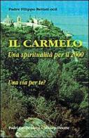 Il carmelo. Una spiritualità per il 2000 di Filippo Bettati edito da Mimep-Docete
