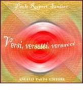 Versi, versetti, versacci... di Paolo R. Santoro edito da Parisi