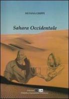 Sahara Occidentale di Silvana Grippi edito da DEA (Firenze)