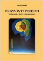 Orizzonti perduti. Heidegger, fato e illuminismo di Mario Barzaghi edito da Youcanprint