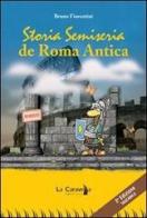 Storia semiseria de Roma antica di Bruno Fiorentini edito da La Caravella Editrice