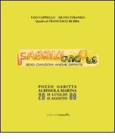 Fabrizio and us. Tredici canzoni anche dipinte di Ugo Cappello, Silvio Straneo edito da Cappello Edizioni