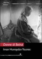 Donne di Beirut di Iman Humaydan Younes edito da La Linea (Bologna)