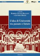 L' idea di università tra passato e futuro edito da Genova University Press