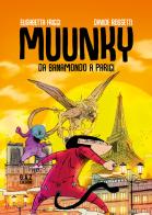 Muunky. Da Banamondo a Parigi di Davide Rossetti, Elisabetta Friggi edito da Youcanprint