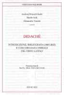 Didaché. Introduzione, bibliografia (1883-2023) e concordanza verbale del testo latino edito da Edusc