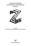 Zanzotto europeo, la sua poesia di movimento vol.2 edito da Cesati