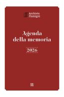Agenda della memoria 2026 edito da Sette città