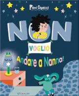 Non voglio andare a nanna! Primi capricci di Erine Savannah edito da Crealibri