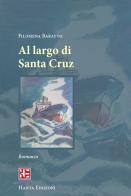 Al largo di Santa Cruz di Filomena Baratto edito da Hanta Edizioni