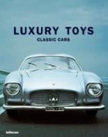 Luxury toys. Classic cars edito da TeNeues
