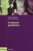 Il sistema giudiziario di Carlo Guarnieri, Patrizia Pederzoli edito da Il Mulino