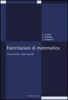 Esercitazioni di matematica vol.1.2 di Angelo Alvino, Luciano Carbone, Guido Trombetti edito da Liguori