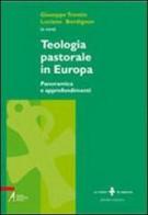Teologia pastorale in Europa. Panoramica e approfondimenti edito da EMP