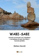 Wabi-Sabi. Ediz. illustrata di Stefano Gavotti edito da Youcanprint