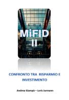 Mifid 2 Confronto tra risparmio e investimento di Andrea Giampà, Loris Jurmann edito da Youcanprint