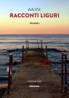 Racconti liguri vol.2 edito da Historica Edizioni