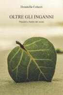 Oltre gli inganni. Ediz. integrale di Donatella Coluzzi edito da CTL (Livorno)