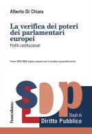 La verifica dei poteri dei parlamentari europei. Profili costituzionali di Alberto Di Chiara edito da Franco Angeli