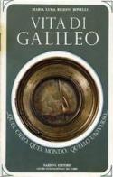 Vita di Galileo di M. Luisa Righini Bonelli edito da Nardini