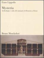 Mysteria. Archeologia e culto del santuario di Demetra a Eleusi di Enzo Lippolis edito da Mondadori Bruno