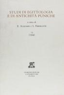 Studi di egittologia e antichità puniche vol.13 edito da Giardini