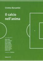 Il calcio nell'anima di Cristina Barsantini edito da Edizioni ETS