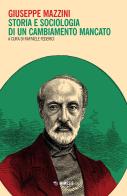 Giuseppe Mazzini. Storia e sociologia di un cambiamento mancato edito da Mimesis