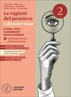 Le ragioni del pensiero. Storia, testi e argomenti della filosofia.Ediz. Rossa. Per le Scuole superiori. Con espansione online vol. 2 di Fabio Cioffi, Giorgio Luppi, Emilio Zanette edito da Loescher