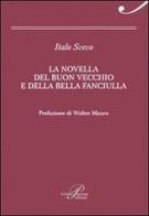 La novella del buon vecchio e della bella fanciulla di Italo Svevo edito da Perrone