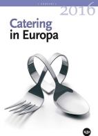 Annuario catering in Europa (2016). Con CD-ROM edito da Agra