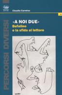 «A noi due». Bufalino e la sfida al lettore di Claudia Carmina edito da Bonanno