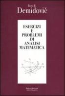 Esercizi e problemi di analisi matematica di Boris P. Demidovic edito da Editori Riuniti Univ. Press