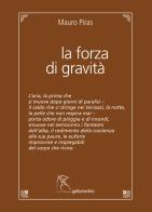 La forza di gravità di Mauro Piras edito da Gattomerlino/Superstripes