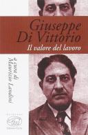 Giuseppe Di Vittorio. Il valore del lavoro edito da Edizioni Clichy