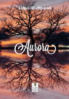 Aurora di Adalpina Fabra Bignardelli edito da Carta e Penna