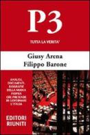 P3. Tutta la verità di Giusy Arena, Filippo Barone edito da Eir