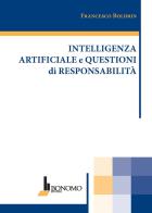 Intelligenza artificiale e questioni di responsabilità di Francesco Boldrin edito da Bonomo