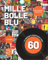 Mille bolle blu. Le canzoni e i dischi degli anni 60. Ediz. a colori di Enrico Borroni, Guido Racca edito da Atlante