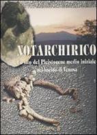 Notarchirico. Un sito del pleistocene medio iniziale nel bacino di Venosa edito da Osanna Edizioni