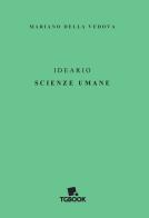 Ideario. Scienze umane di Mariano Della Vedova edito da Tg Book