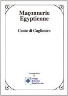 Maconnerie egyptienne di Alessandro (conte di) Cagliostro edito da Castel Negrino