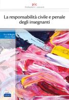 La responsabilità civile e penale degli insegnanti di Rino Di Meglio, Alfredo Vitali edito da Editest