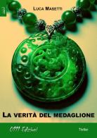 La verità del medaglione di Luca Masetti edito da 0111edizioni